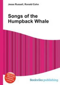 Songs of the Humpback Whale
