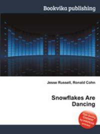Snowflakes Are Dancing