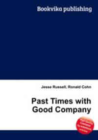 Past Times with Good Company