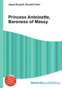 Princess Antoinette, Baroness of Massy