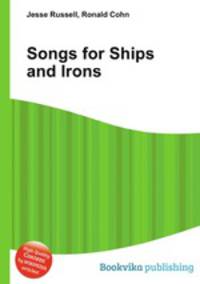 Songs for Ships and Irons