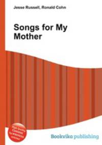 Songs for My Mother