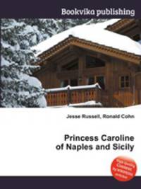 Princess Caroline of Naples and Sicily