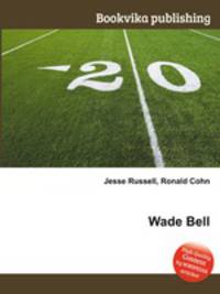 Wade Bell