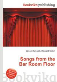 Songs from the Bar Room Floor