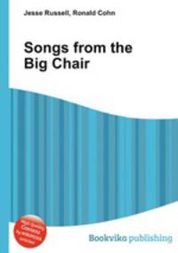 Songs from the Big Chair