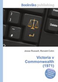 Victoria v Commonwealth (1971)