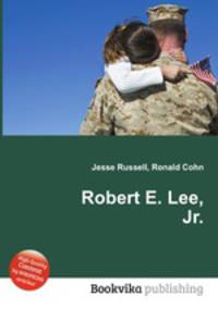 Robert E. Lee, Jr.