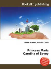 Princess Maria Carolina of Savoy