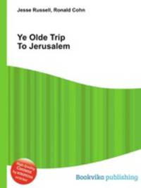 Ye Olde Trip To Jerusalem