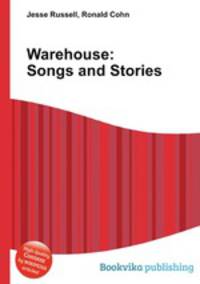 Warehouse: Songs and Stories