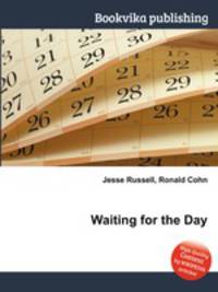 Waiting for the Day