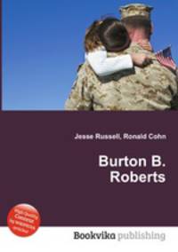 Burton B. Roberts
