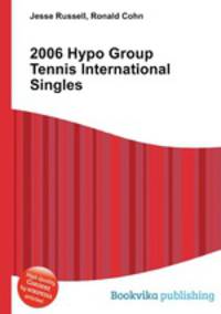 2006 Hypo Group Tennis International Singles