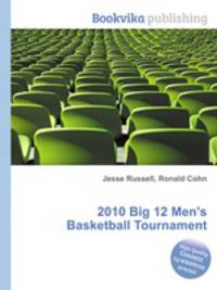 2010 Big 12 Men`s Basketball Tournament
