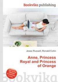 Anne, Princess Royal and Princess of Orange