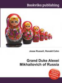 Grand Duke Alexei Mikhailovich of Russia