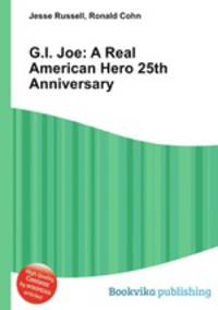 G.I. Joe: A Real American Hero 25th Anniversary