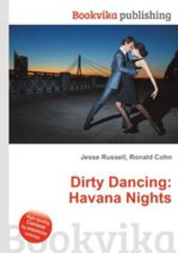 Dirty Dancing: Havana Nights