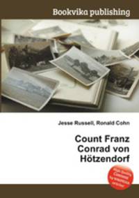Count Franz Conrad von Hotzendorf