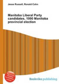 Manitoba Liberal Party candidates, 1990 Manitoba provincial election