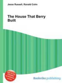 The House That Berry Built