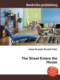 The Street Enters the House