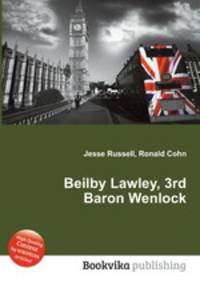 Beilby Lawley, 3rd Baron Wenlock