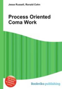 Process Oriented Coma Work