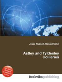Astley and Tyldesley Collieries