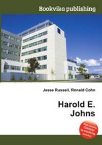 Harold E. Johns