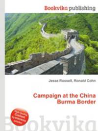 Campaign at the China Burma Border