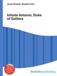 Infante Antonio, Duke of Galliera