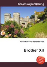 Brother XII