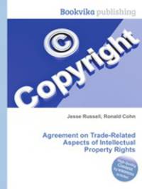 Agreement on Trade-Related Aspects of Intellectual Property Rights