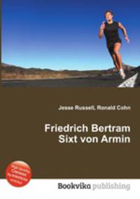 Friedrich Bertram Sixt von Armin