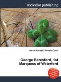 George Beresford, 1st Marquess of Waterford