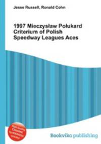 1997 Mieczysaw Poukard Criterium of Polish Speedway Leagues Aces