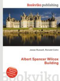 Albert Spencer Wilcox Building