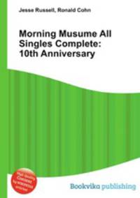 Morning Musume All Singles Complete: 10th Anniversary