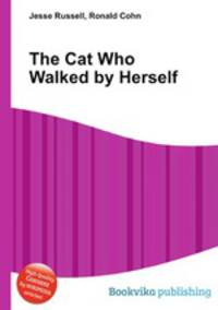 The Cat Who Walked by Herself