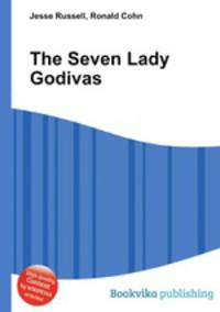 The Seven Lady Godivas