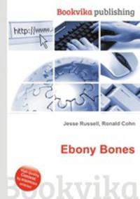 Ebony Bones