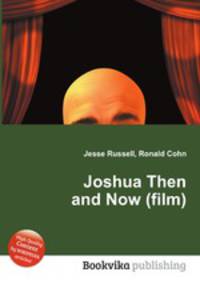 Joshua Then and Now (film)