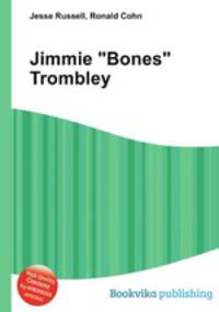 Jimmie "Bones" Trombley