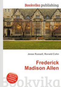 Frederick Madison Allen