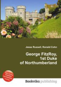 George FitzRoy, 1st Duke of Northumberland