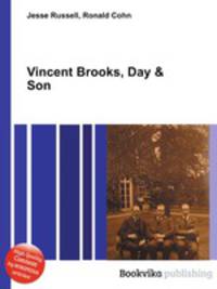 Vincent Brooks, Day & Son