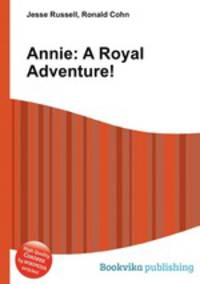 Annie: A Royal Adventure!