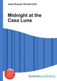 Midnight at the Casa Luna